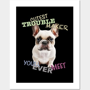 Dog Pet Cuttest Trouble Maker Cute Adorable Funny Quote Posters and Art